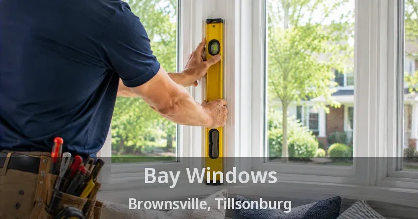 Bay Windows Brownsville, Tillsonburg - ON