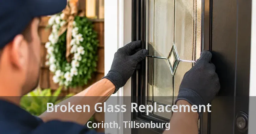 Broken Glass Replacement Corinth, Tillsonburg - ON