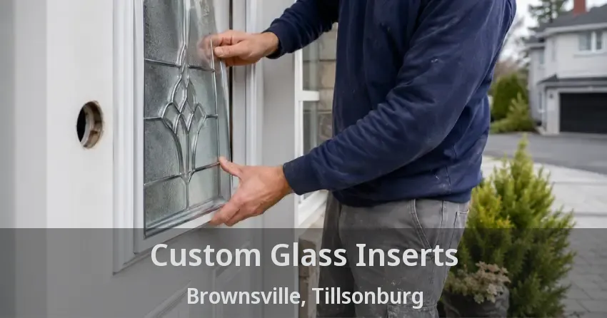 Custom Glass Inserts Brownsville, Tillsonburg - ON