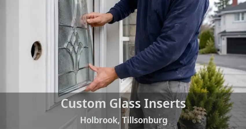 Custom Glass Inserts Holbrook, Tillsonburg - ON