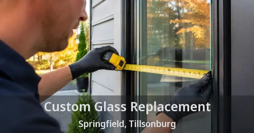 Custom Glass Replacement Springfield, Tillsonburg - ON