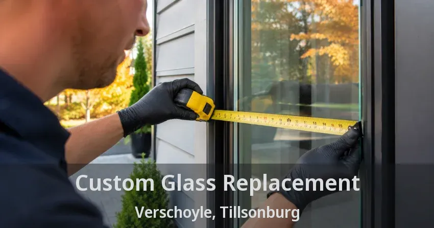 Custom Glass Replacement Verschoyle, Tillsonburg - ON