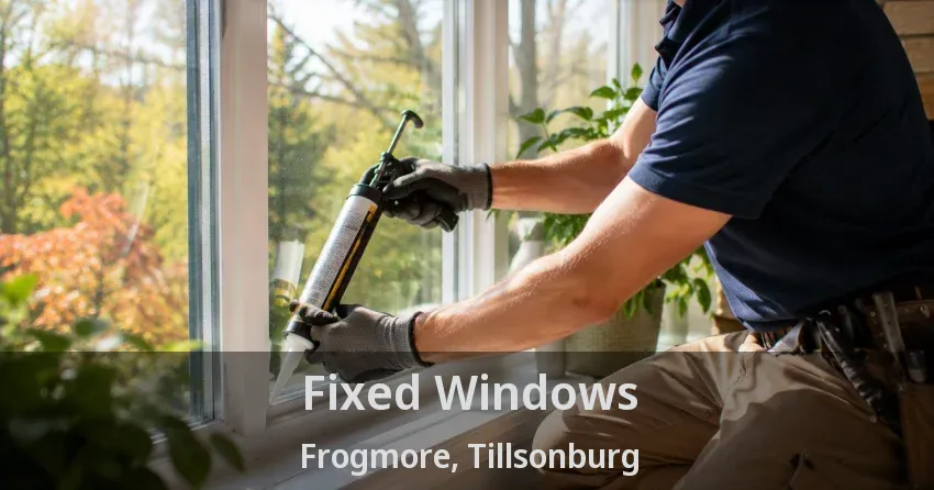 Fixed Windows Frogmore, Tillsonburg - ON