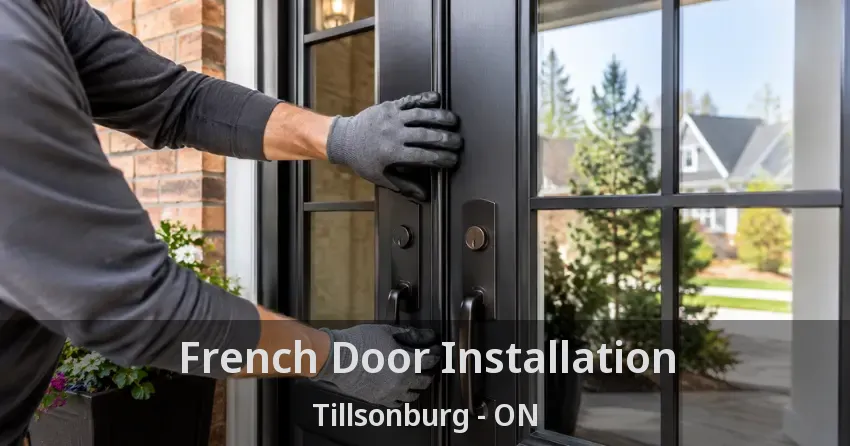 French Door Installation Tillsonburg - ON