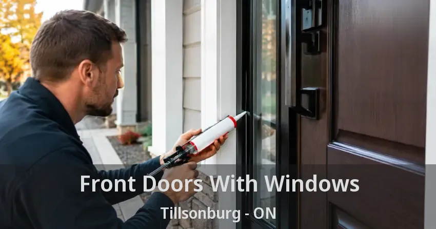 Front Doors With Windows Tillsonburg - ON