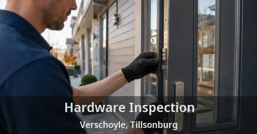 Hardware Inspection Verschoyle, Tillsonburg - ON