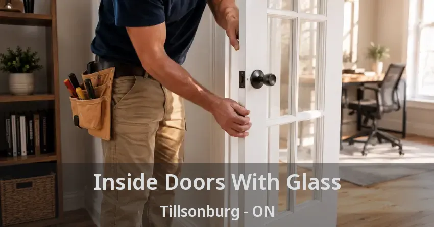 Inside Doors With Glass Tillsonburg - ON