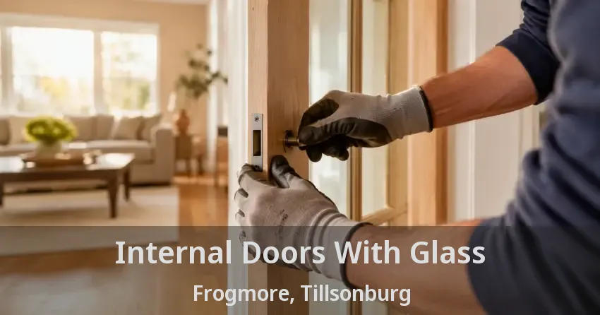 Internal Doors With Glass Frogmore, Tillsonburg - ON