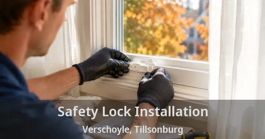 Safety Lock Installation Verschoyle, Tillsonburg - ON