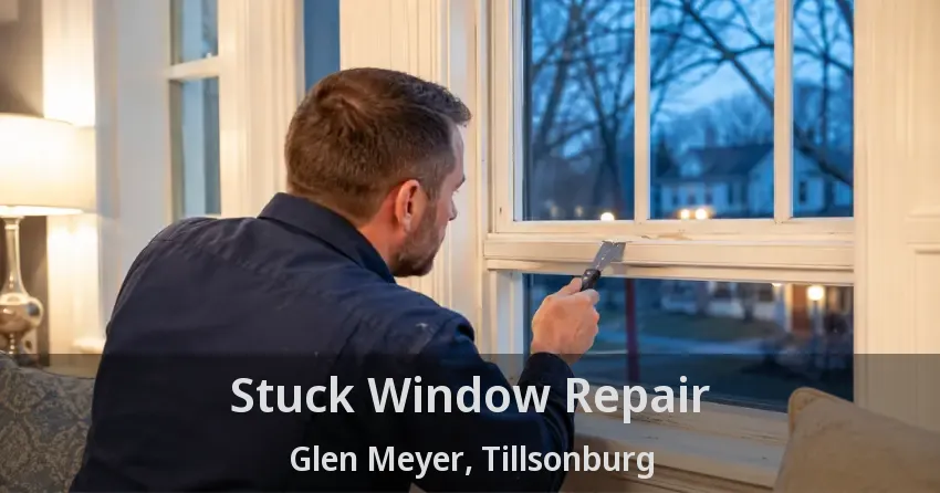 Stuck Window Repair Glen Meyer, Tillsonburg - ON